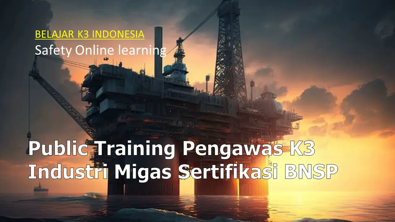 Public Training Pengawas K3 Migas