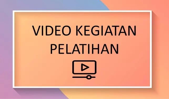 Video kegiatan pelatihan