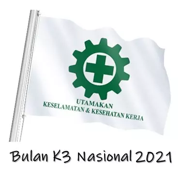 Sukseskan Bulan K3 Nasional Tahun 2021